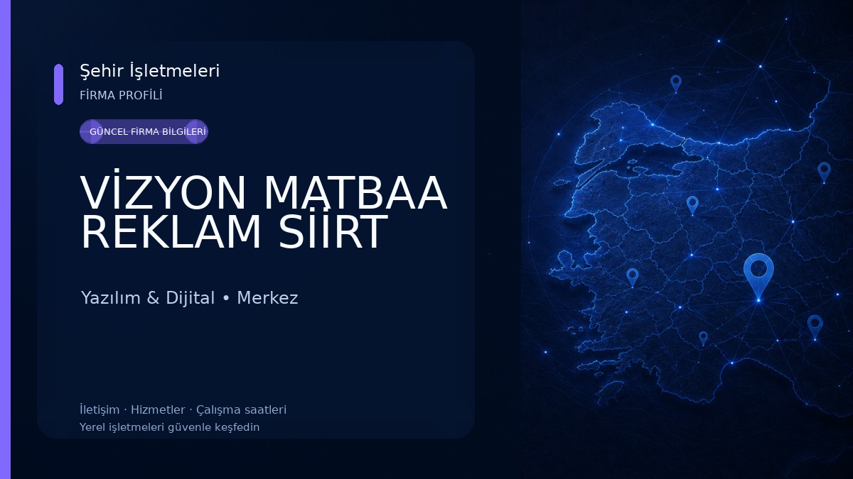 VİZYON MATBAA REKLAM SİİRT 