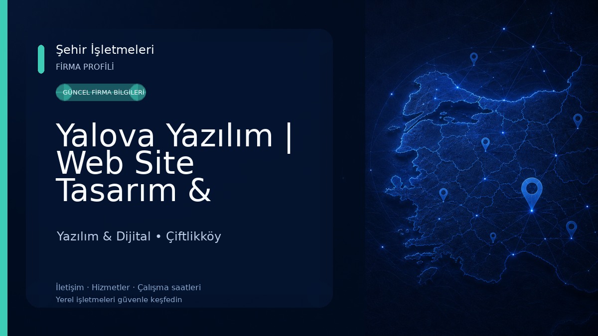 Yalova Yazılım | Web Site Tasarım & Kurumsal Yazılım Hizmetleri Yazılım & Dijital