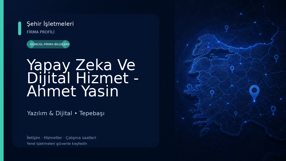 Yapay Zeka Ve Dijital Hizmet - Ahmet Yasin Aktürk Yazılım & Dijital