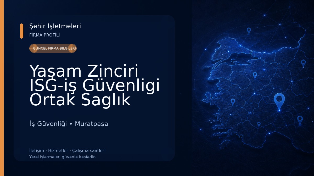 Yaşam Zinciri ISG-iş Güvenligi Ortak Saglık Guvenlik Birimi