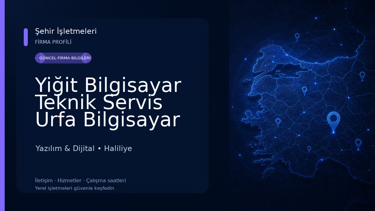 Yiğit Bilgisayar Teknik Servis Urfa Bilgisayar Yazılım & Dijital