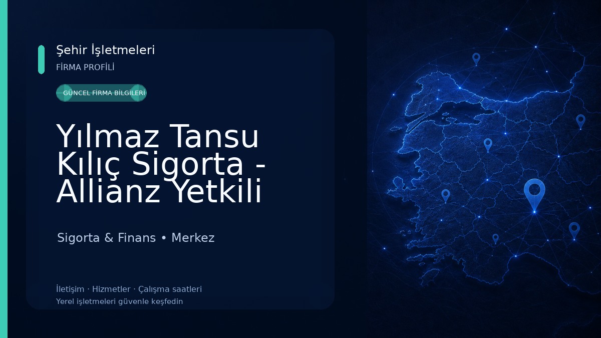 Yılmaz Tansu Kılıç Sigorta - Allianz Yetkili Acentesi - Çanakkale 