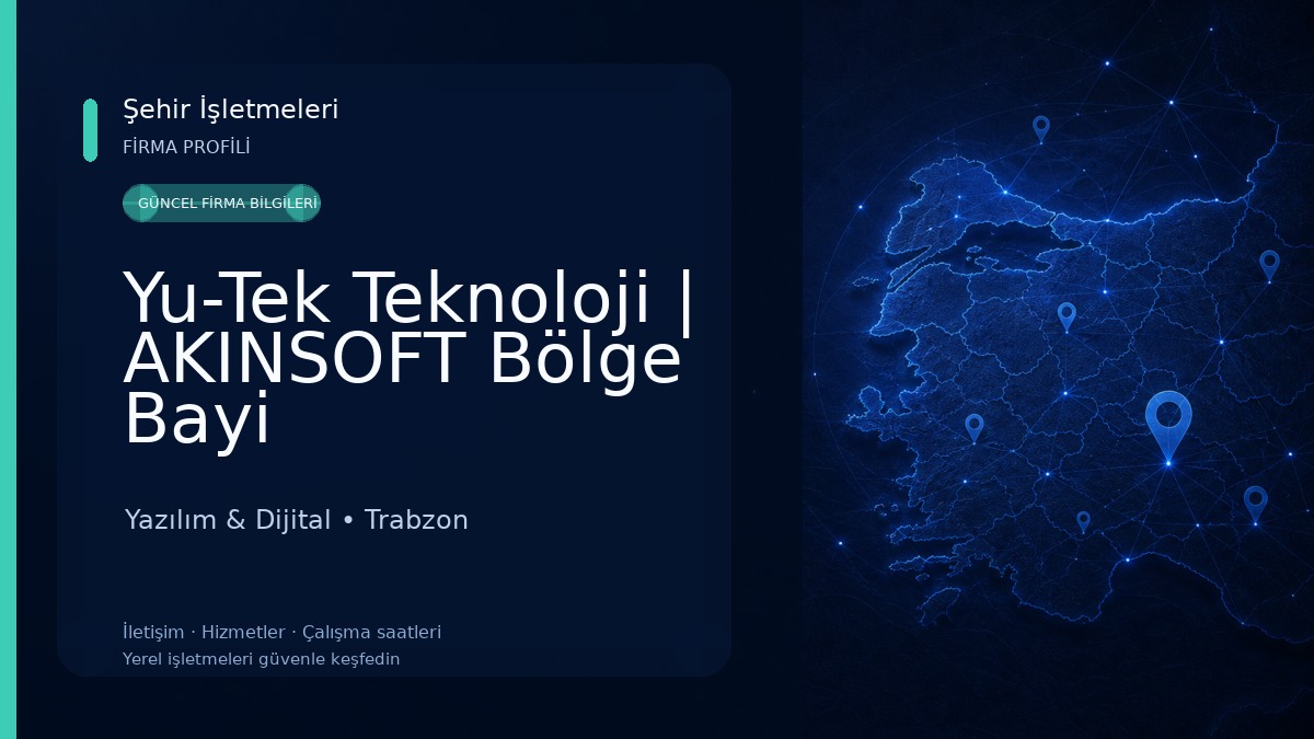 Yu-Tek Teknoloji | AKINSOFT Bölge Bayi Yazılım & Dijital