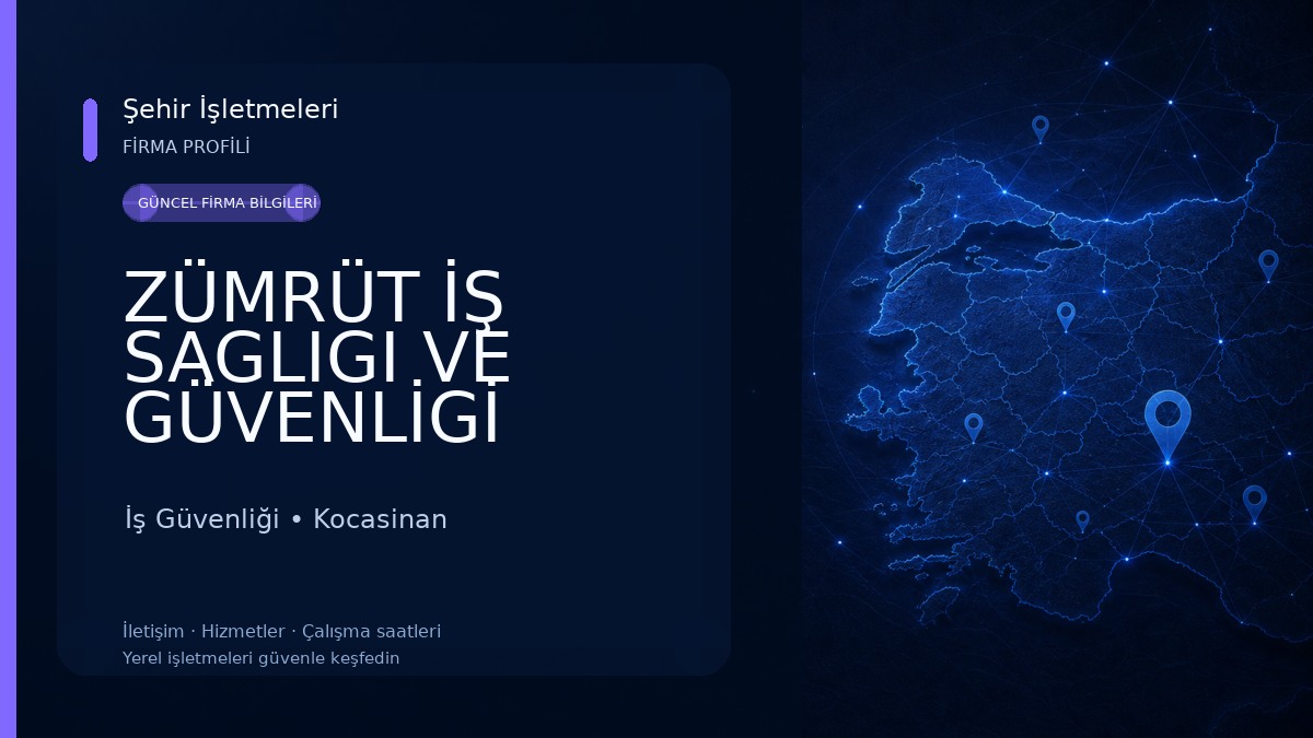 ZÜMRÜT İŞ SAGLIGI VE GÜVENLİGİ MERKEZİ İş Güvenliği